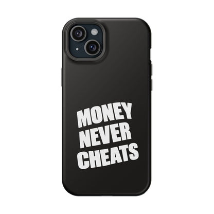 MONEY NEVER CHEATS
