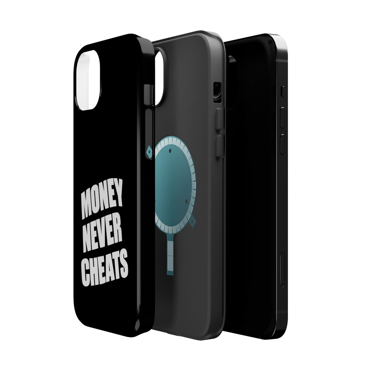 MONEY NEVER CHEATS