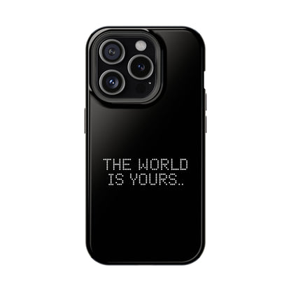 The World Is Yours