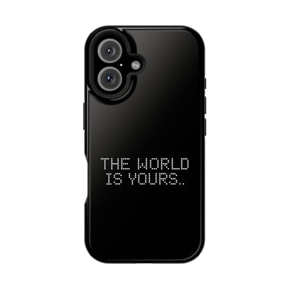The World Is Yours