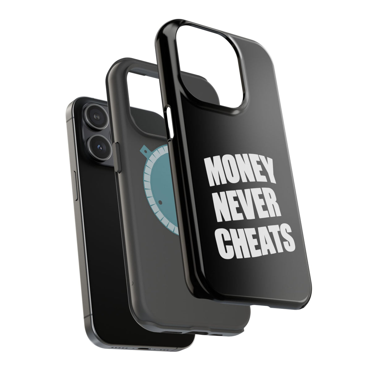 MONEY NEVER CHEATS