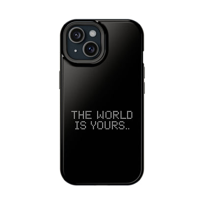 The World Is Yours