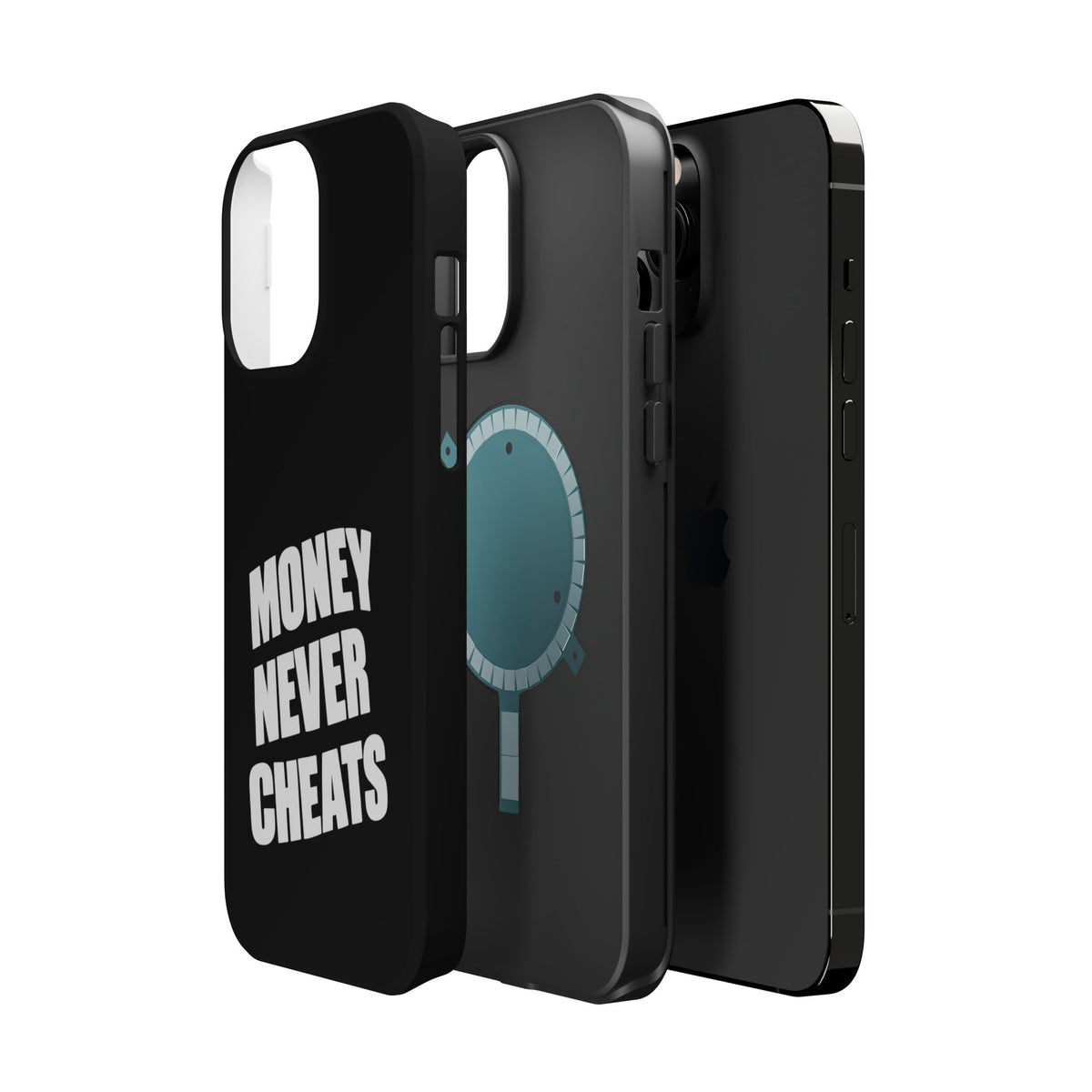 MONEY NEVER CHEATS