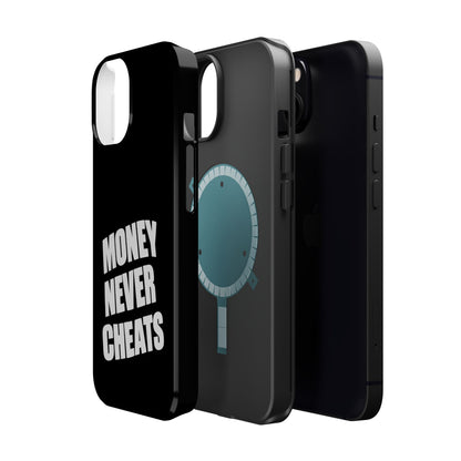 MONEY NEVER CHEATS