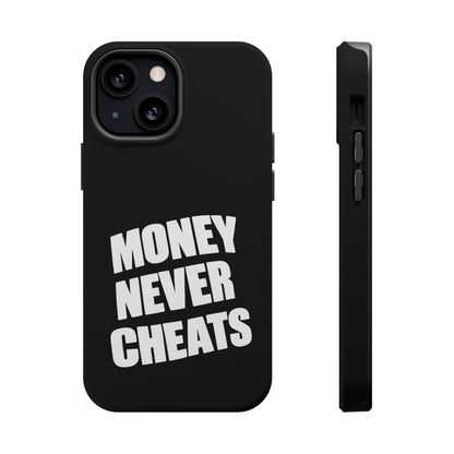 MONEY NEVER CHEATS