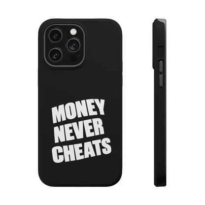 MONEY NEVER CHEATS