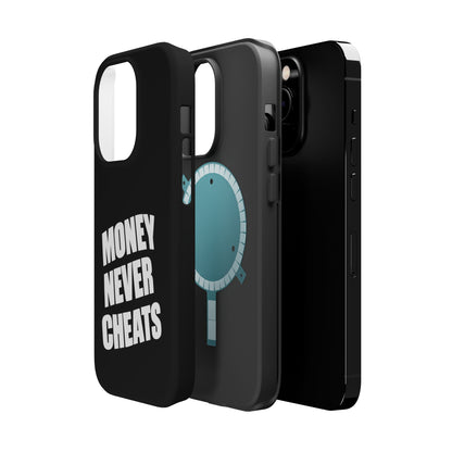 MONEY NEVER CHEATS