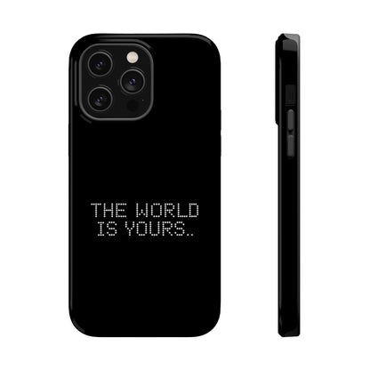 The World Is Yours