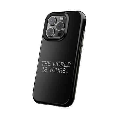 The World Is Yours