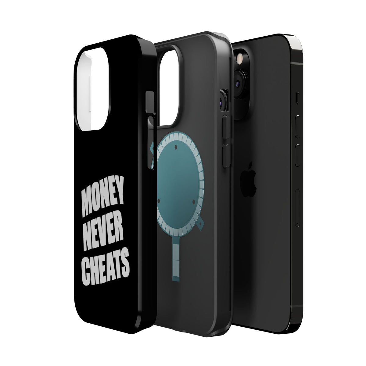 MONEY NEVER CHEATS