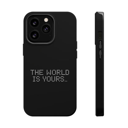 The World Is Yours