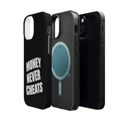 MONEY NEVER CHEATS