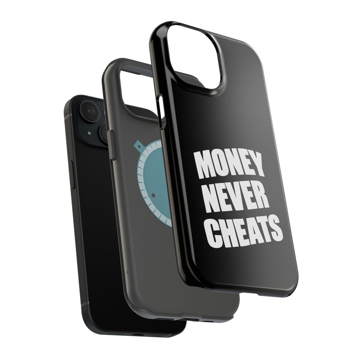 MONEY NEVER CHEATS