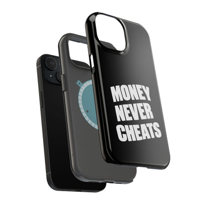 MONEY NEVER CHEATS