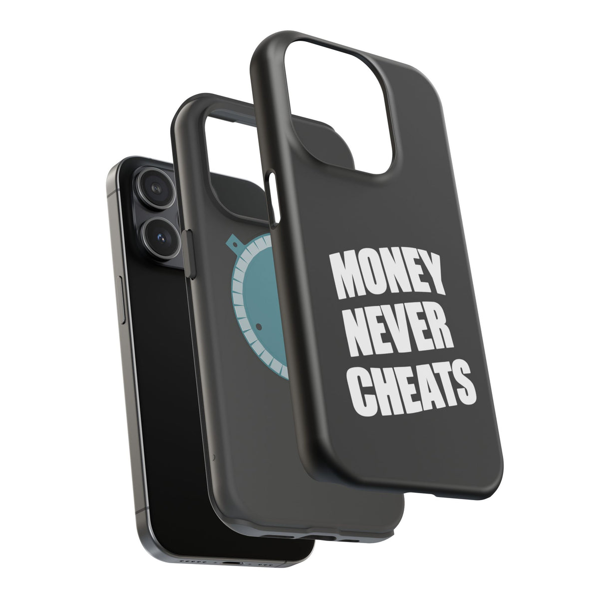 MONEY NEVER CHEATS