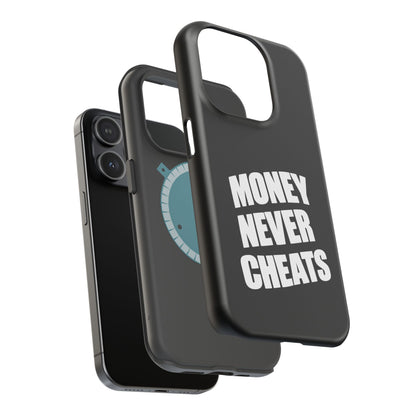 MONEY NEVER CHEATS
