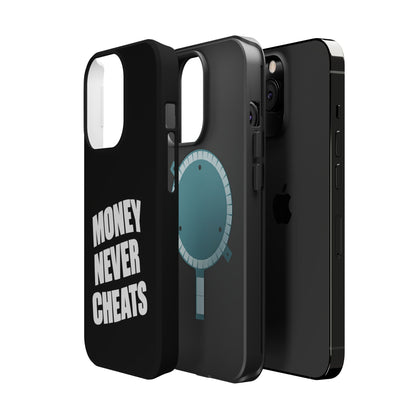 MONEY NEVER CHEATS