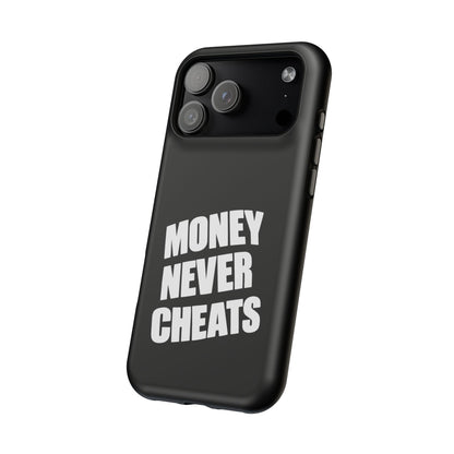 MONEY NEVER CHEATS