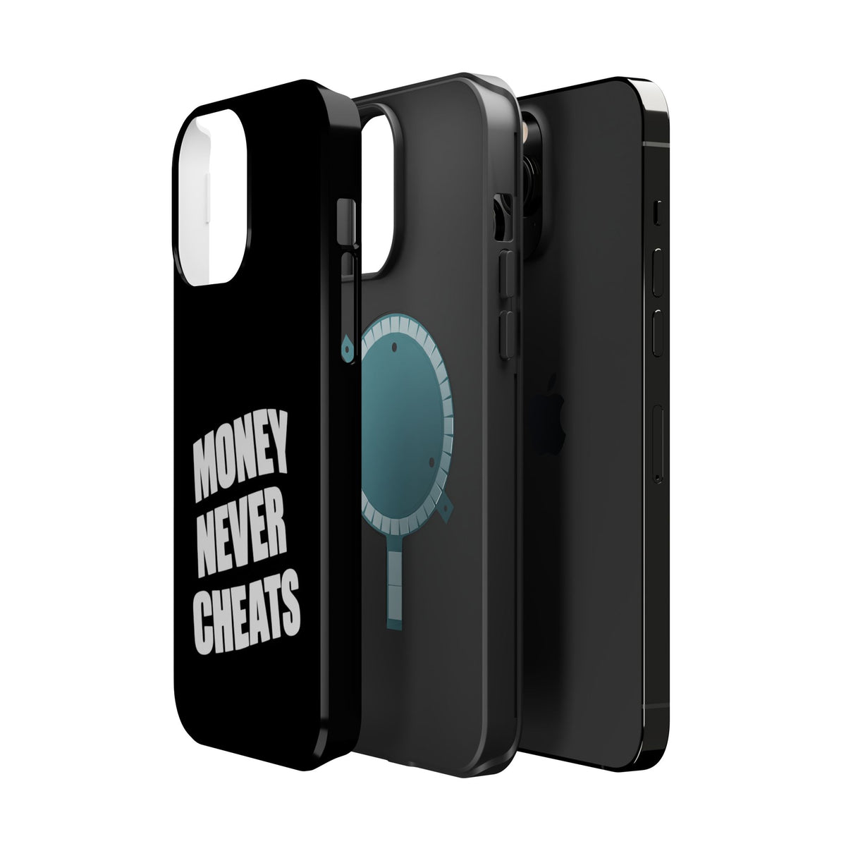 MONEY NEVER CHEATS