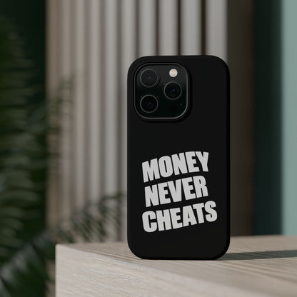 MONEY NEVER CHEATS