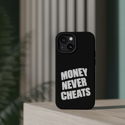 MONEY NEVER CHEATS