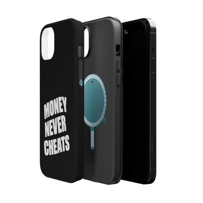MONEY NEVER CHEATS