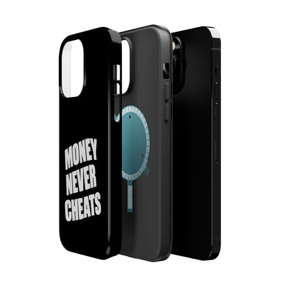 MONEY NEVER CHEATS
