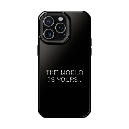 The World Is Yours