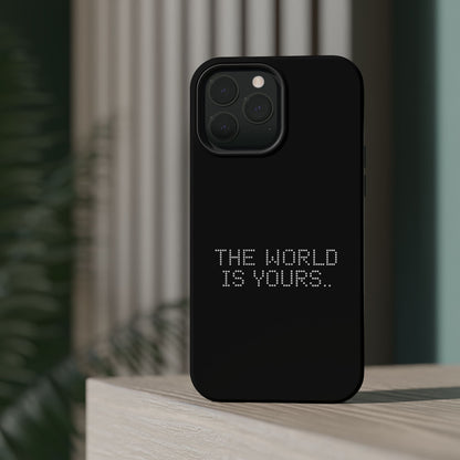 The World Is Yours