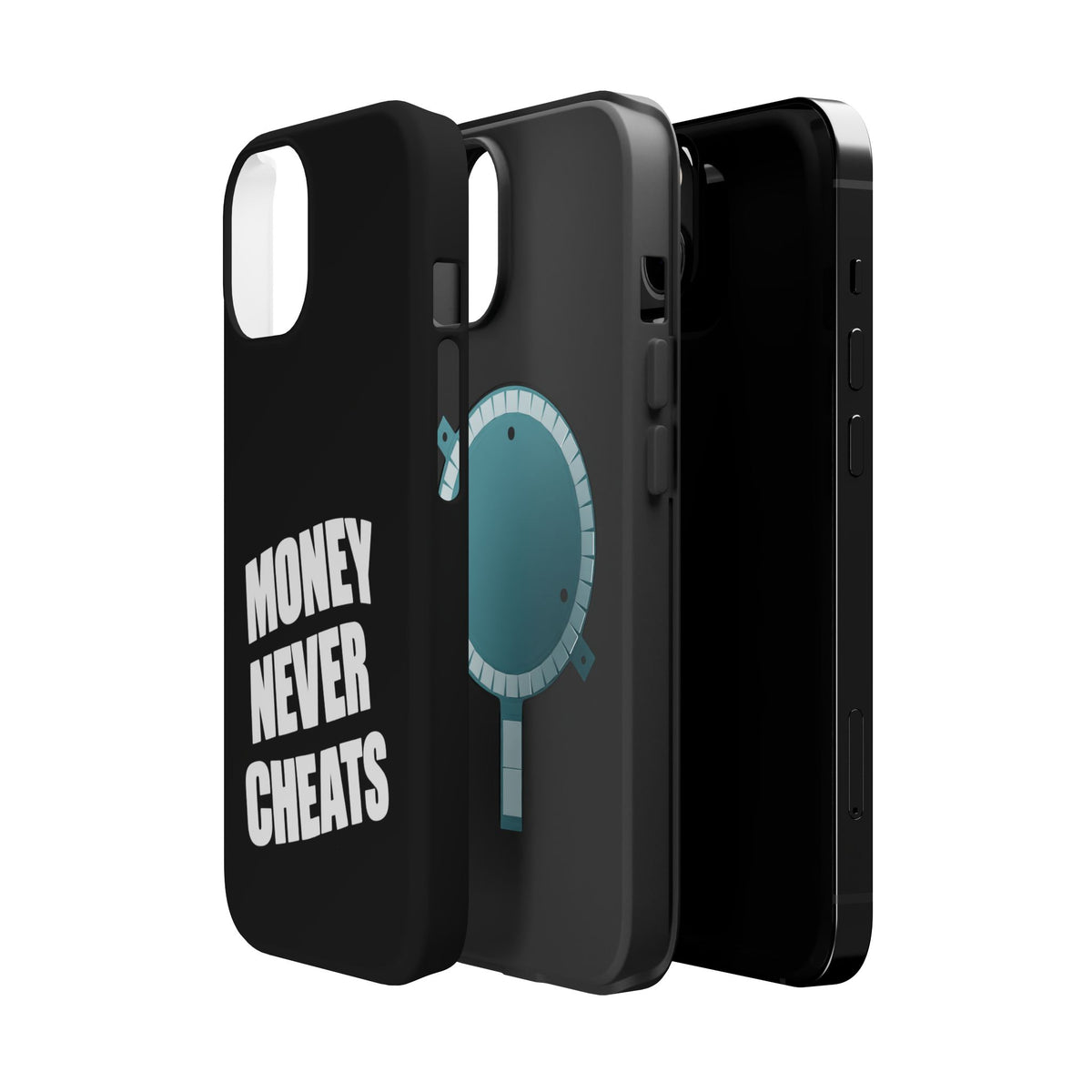 MONEY NEVER CHEATS