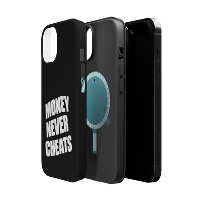 MONEY NEVER CHEATS